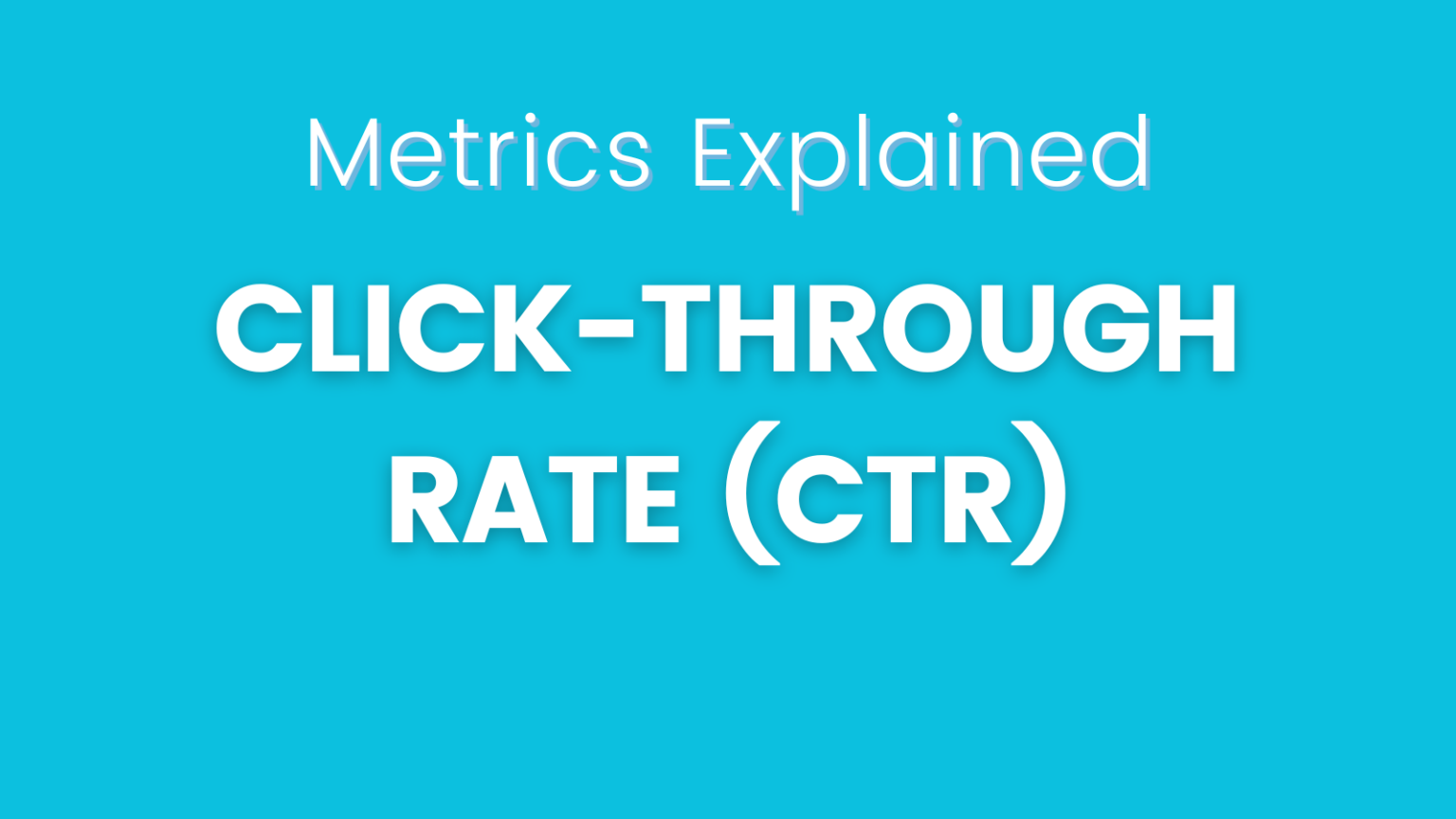 Metrics Explained Click Through Rate Ctr Digitalproductanalytics